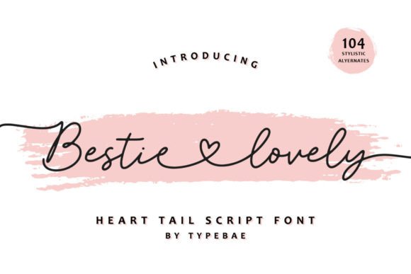 The Enduring Charm of Bestie Lovely Font